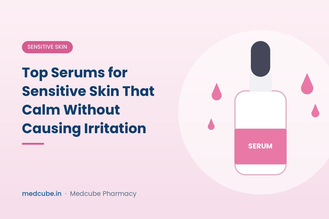 Top Serums for Sensitive Skin That Calm Without Causing Irritation
